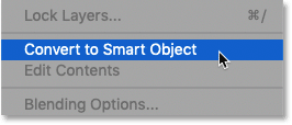 The Convert to Smart Object command in Photoshop