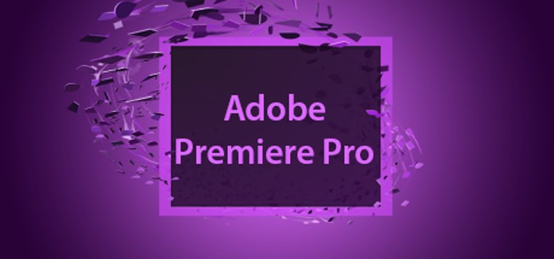 Вводное изображение Adobe Premiere Pro CS6